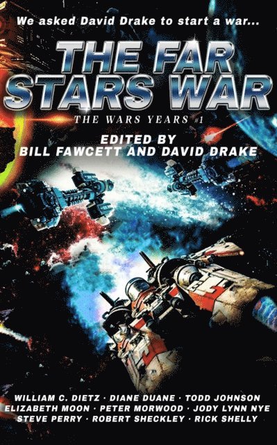 Rick Shelly, Diane Duane, Elizabeth Moon, Jody Lynn Nye, Bill Fawcett, David Drake - Far Stars War, E-bok