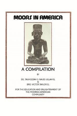 Tauheedah S Najee-Ullah El - Moors in America, Häftad. Tillgänglighet: Lägg i varukorg