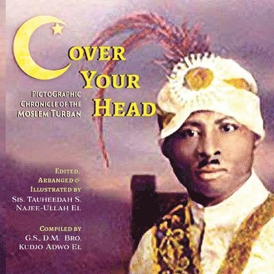Tauheedah Najee-Ullah El - (C)over Your Head, Häftad. Tillgänglighet: Lägg i varukorg