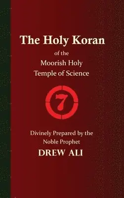 Timothy Noble Drew Ali, Timothy Noble Drew Ali - Holy Koran of the Moorish Holy Temple of Science - Circle 7, Inbunden. Tillgänglighet: Lägg i varukorg