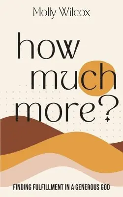 Molly Wilcox - How Much More?, Häftad. Tillgänglighet: Lägg i varukorg