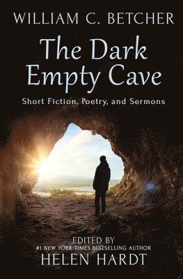William C Betcher, Helen Hardt - Dark Empty Cave, Häftad
