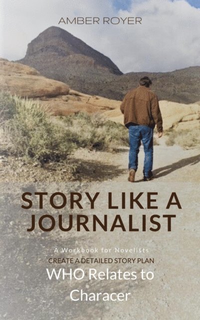 Amber Royer - Story Like a Journalist - Who Relates to Character, E-bok