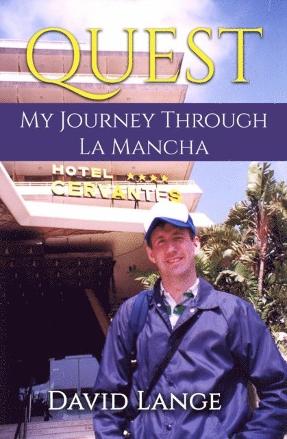 David Lange - Quest: My Journey Through La Mancha, E-bok