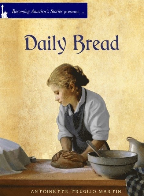 Antoinette Truglio Martin - Daily Bread, E-bok