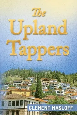 Clement Masloff, CLEMENT MASLOFF - Upland Tappers, Häftad. Tillgänglighet: Tillfälligt slut