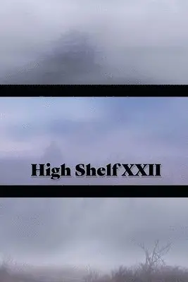 High Shelf Press - High Shelf XXII, Häftad. Tillgänglighet: Lägg i varukorg