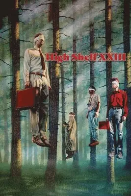 High Shelf Press - High Shelf XXIII, Häftad. Tillgänglighet: Lägg i varukorg