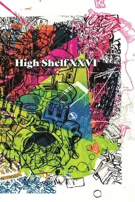 High Shelf Press - High Shelf XXVI, Häftad. Tillgänglighet: Lägg i varukorg