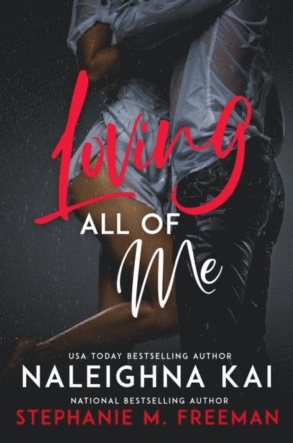 Stephanie M. Freeman, Naleighna Kai - Loving All of Me, E-bok