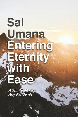 Sal Umana - Entering Eternity with Ease, Häftad. Tillgänglighet: Lägg i varukorg