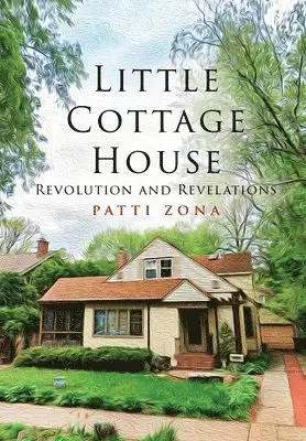 Patti Zona - Little Cottage House, Inbunden. Tillgänglighet: Lägg i varukorg