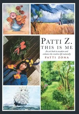 Patti Zona - Patti Z. This is Me., Inbunden. Tillgänglighet: Lägg i varukorg
