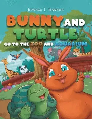 Edward J Hawkins - Bunny and Turtle Go to The Zoo and Aquarium, Häftad. Tillgänglighet: Lägg i varukorg