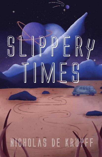 Nicholas De Kruyff - Slippery Times, E-bok