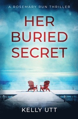 Kelly Utt - Her Buried Secret, Häftad