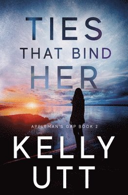 Kelly Utt - Ties That Bind Her, Häftad