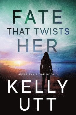 Kelly Utt - Fate That Twists Her, Häftad