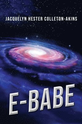 Jacquelyn Hester Colleton-Akins - E-Babe, Häftad