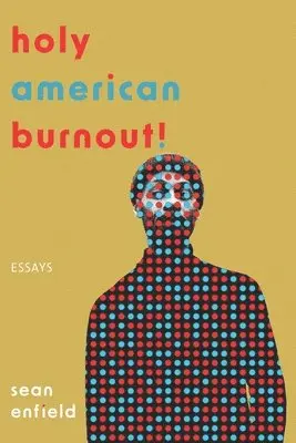 Sean Enfield - Holy American Burnout!, Häftad. Tillgänglighet: Lägg i varukorg