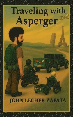 John Lecher Zapata - Traveling With Asperger, Inbunden