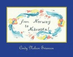 Cindy Nelson Swanson - From Norway to Nebraska, Häftad