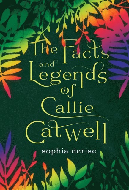 Sophia DeRise - Facts and Legends of Callie Catwell, E-bok. Tillgänglighet: Lägg i varukorg