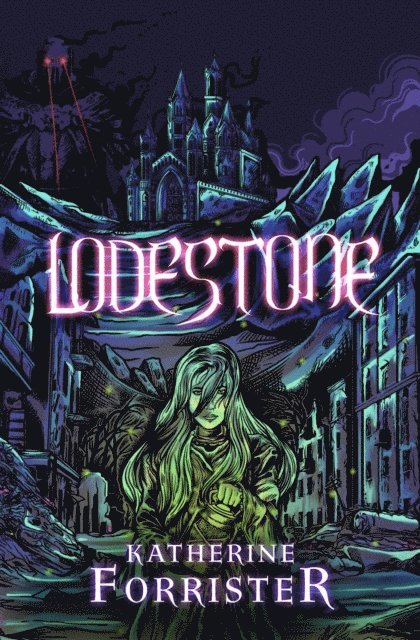 Katherine Forrister - Lodestone, E-bok