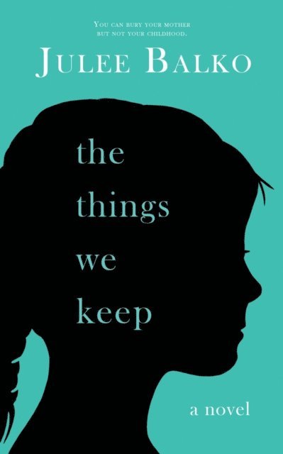 Julee Balko - Things We Keep, E-bok
