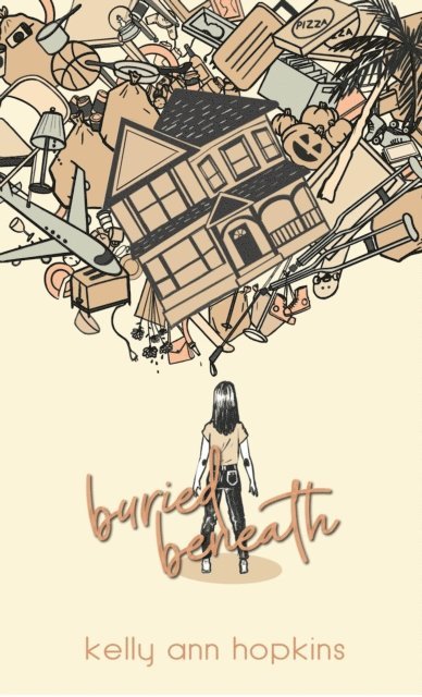 Kelly Ann Hopkins - Buried Beneath, E-bok