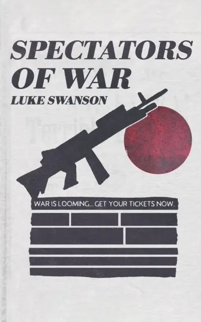 Luke Swanson - Spectators of War, E-bok. Tillgänglighet: Lägg i varukorg
