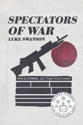 Luke Swanson - Spectators of War, Häftad. Tillgänglighet: Lägg i varukorg