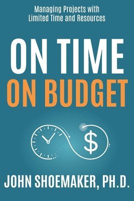 John Shoemaker - On Time, On Budget, Häftad