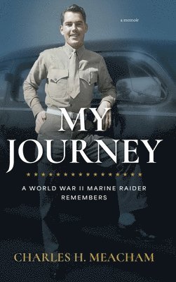 Charles H Meacham - My Journey, Inbunden