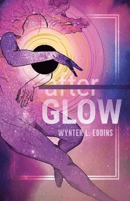 Wynter L. Eddins - Afterglow, Häftad. Tillgänglighet: Lägg i varukorg