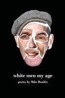 Mike Bonifer - White Men My Age, Häftad