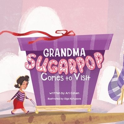 Ari Cohen - Grandma Sugarpop Comes to Visit, Häftad