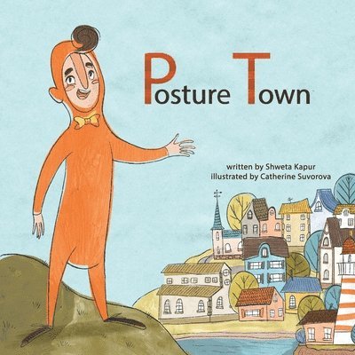 Shweta Kapur - Posture Town, Häftad. Tillgänglighet: Lägg i varukorg