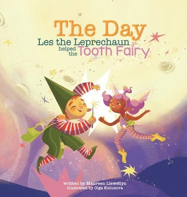 Maureen Llewellyn - Day Les the Leprechaun Helped the Tooth Fairy, Inbunden