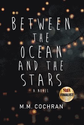 M M Cochran - Between the Ocean and the Stars, Inbunden