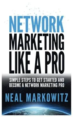 Neal Markowitz - Network Marketing Like a Pro, Häftad. Tillgänglighet: Lägg i varukorg