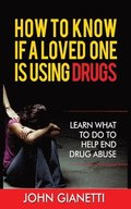 How to Know If a Loved One Is Using Drugs