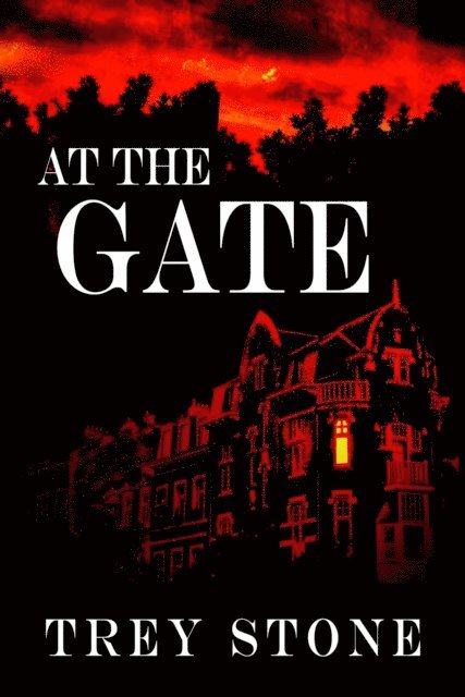 Trey Stone - At The Gate, E-bok