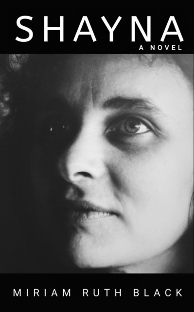 Miriam Ruth Black - Shayna, a Novel, E-bok