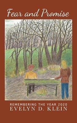 Evelyn D Klein - Fear and Promise, Inbunden