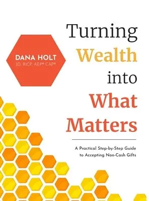 Dana Holt - Turning Wealth into What Matters, Inbunden. Tillgänglighet: Lägg i varukorg
