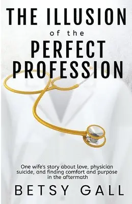 Betsy Gall - Illusion of the Perfect Profession, Häftad. Tillgänglighet: Lägg i varukorg