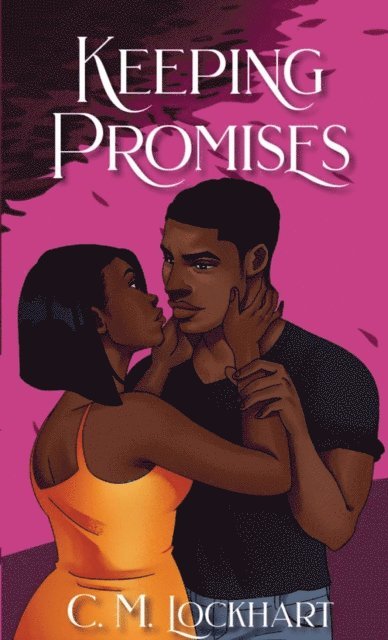 C. M. Lockhart - Keeping Promises, E-bok