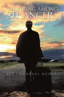 Emmanuel Oghene - Surviving Among Strangers, Häftad. Tillgänglighet: Lägg i varukorg