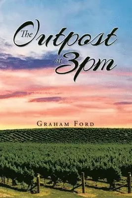 Graham Ford - Outpost at 3pm, Häftad. Tillgänglighet: Lägg i varukorg